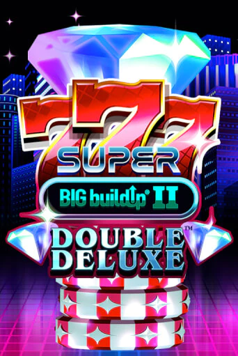 Играть в слот 777 Super BIG BuildUp II Double Deluxe бесплатно онлайн | Azino Mobile
