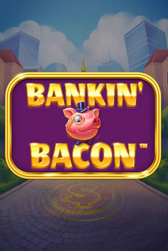 Играть в слот Bankin' Bacon бесплатно онлайн | Azino Mobile