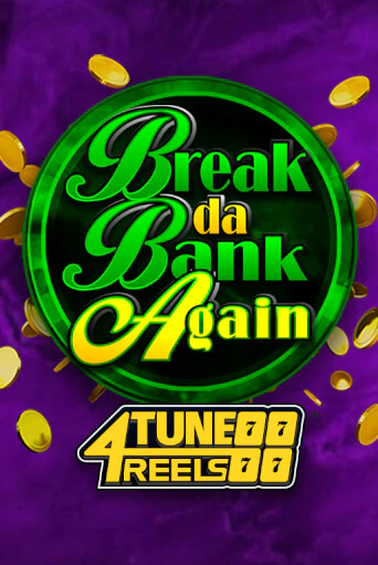 Играть в слот Break Da Bank Again 4Tune Reels бесплатно онлайн | Azino Mobile