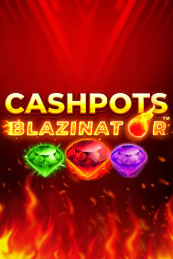 Играть в слот Cashpots Blazinator бесплатно онлайн | Azino Mobile