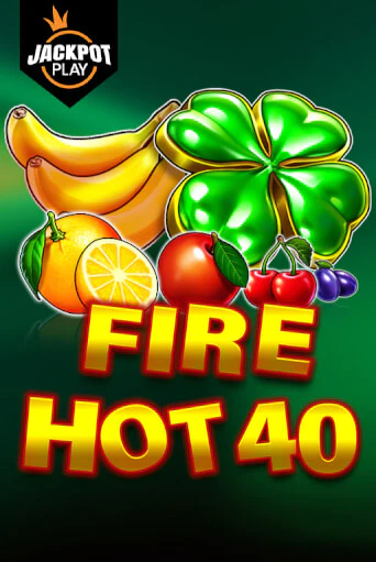 Играть в слот Fire Hot 40 Jackpot Play бесплатно онлайн | Azino Mobile
