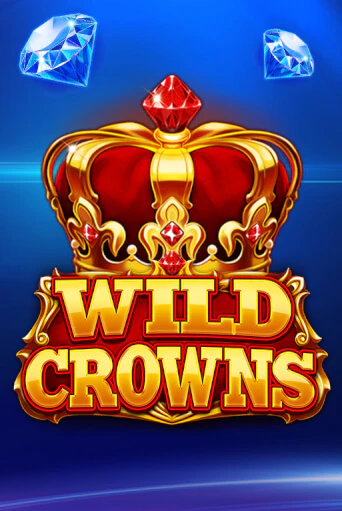Играть в слот Wild Crowns бесплатно онлайн | Azino Mobile